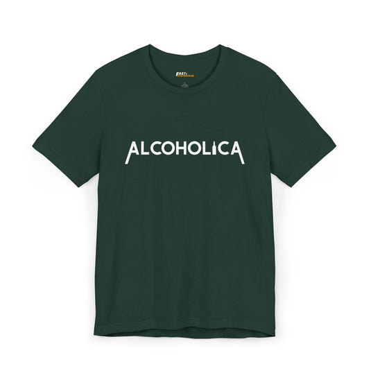 Forest Green Alcoholica funny alcohol lover t-shirt for men and women, unisex band parody tee, great for parties.