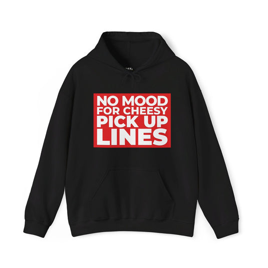 Black hoodie for women with striking red and white 'No Mood for Cheesy Pick Up Lines' slogan, great for sarcastic style.