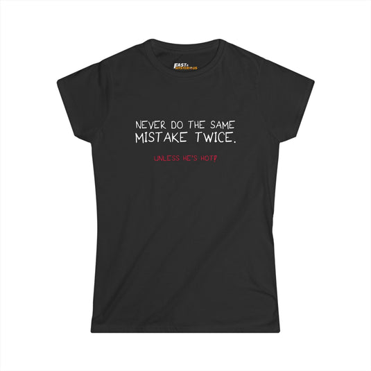 Black Never Do the Same Mistake Twice t-shirt for women, featuring a bold and humorous adult humor design.