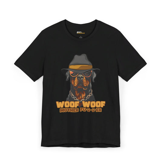 Black tee for men and women featuring a bold 'Woof Woof Mother F***er' graphic with a cool Rottweiler, perfect for dog lovers.