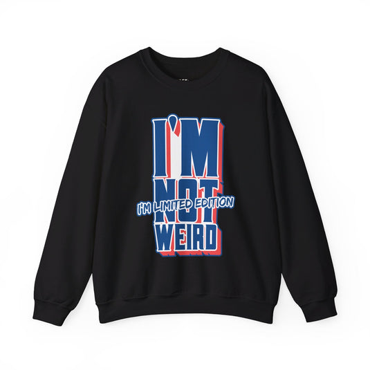 Black sweatshirt with the bold "I'm Not Weird, I'm Limited Edition" design, perfect for men and women with a love for sarcastic humor.