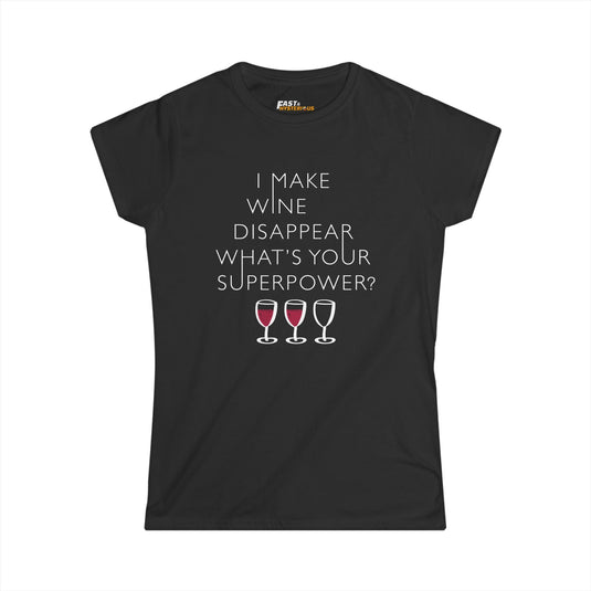 Black women’s cut tee featuring the sarcastic 'I Make Wine Disappear' graphic, perfect for wine lovers with a sense of humor.