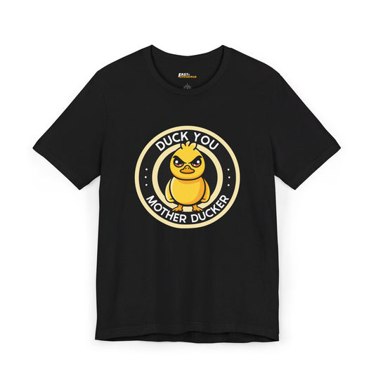 Black Duck You Motherducker t-shirt, funny sarcastic graphic tee for men and women, perfect for humor lovers and sarcasm fans.