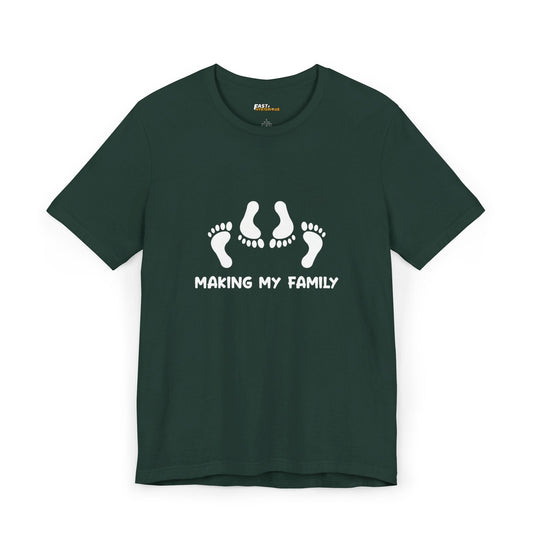 Forest Green 'Making My Family' t-shirt, a men’s tee with a suggestive and humorous design.