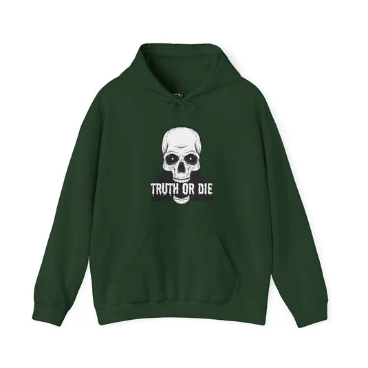 Forest green hoodie for men and women with a daring "Truth or Die" design, a perfect blend of humor and edginess.