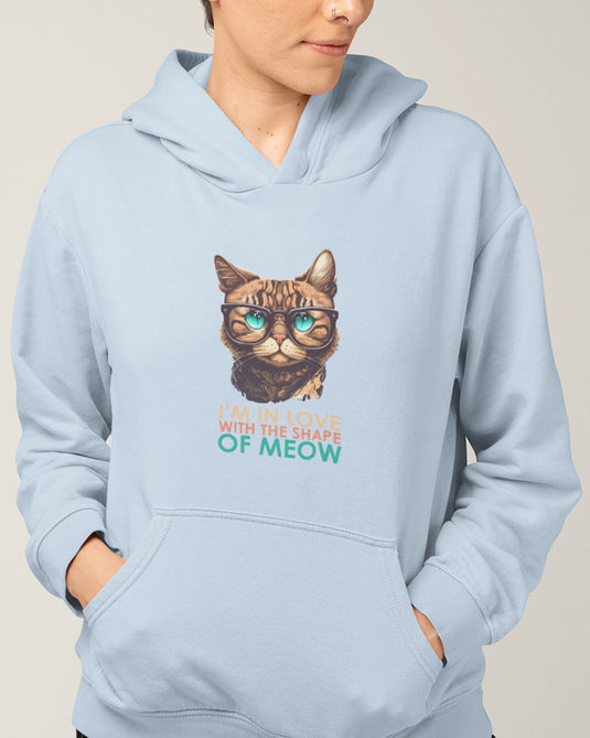 Light blue funny graphic hoodie with "I'm in Love with the Shape of Meow" cat design, perfect for cat lovers and humor fans.