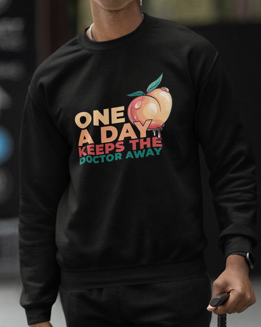 Black funny graphic sweatshirt with "One Peach a Day Keeps the Doctor Away" peach design, perfect for sarcasm and adult humor lovers.