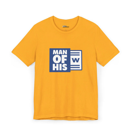 Gold tee for men and women with a fun 'Man of His W' design, ideal for adding a playful touch to your casual outfits.