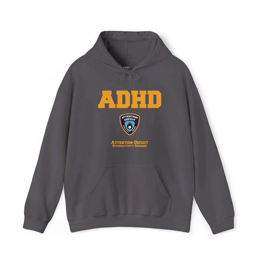 Charcoal grey hoodie with the "ADHD Attention Deficit Hyperactivity Disorder" parody design, perfect for men and women who enjoy humor and a relaxed style.