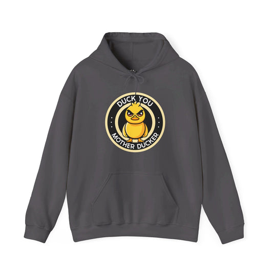 Charcoal grey hoodie with the "Duck You Mother Ducker" design, ideal for men and women who love sarcasm and witty apparel.