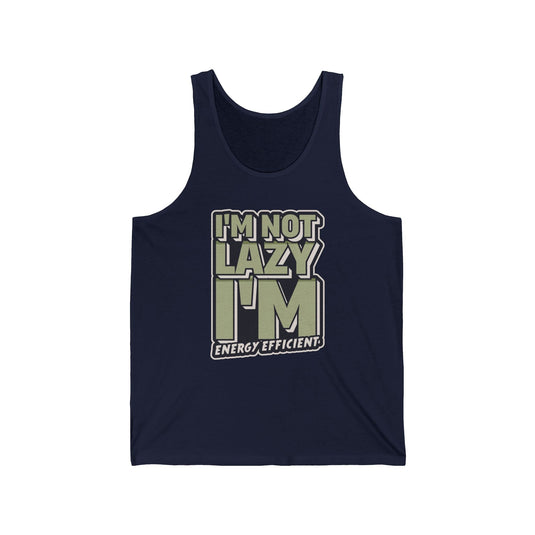 Navy tank top for men and women featuring a bold "I’m Not Lazy, I’m Energy Efficient" design, perfect for embracing your sarcastic side.