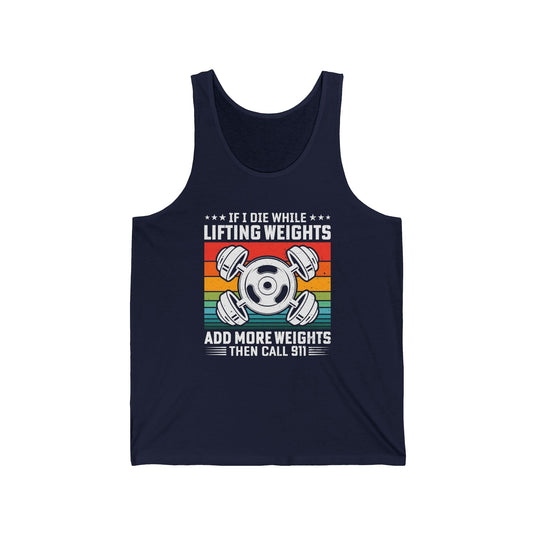 Navy tank top for men and women featuring a humorous "If I Die While Lifting Weights" design, perfect for fitness lovers who enjoy a good laugh.