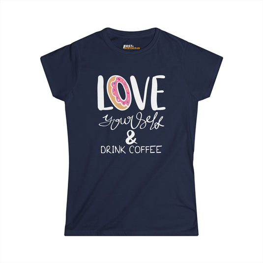 Navy 'Love Yourself & Drink Coffee' t-shirt for women, combining humor and love for coffee in a stylish design.