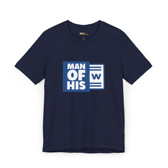 Navy tee for men and women with a clever 'Man of His W' design, great for those who appreciate sarcasm and wordplay.