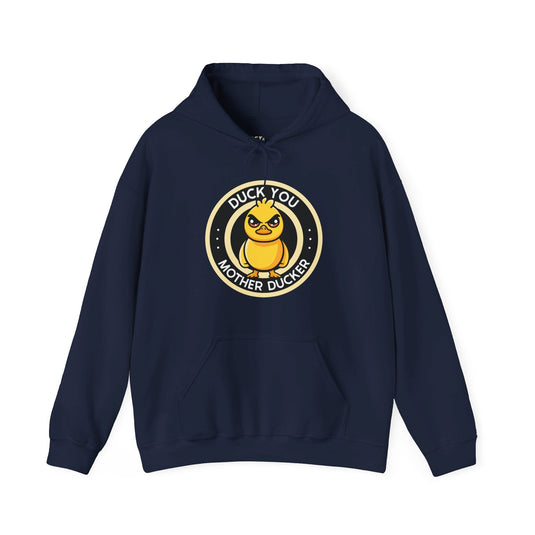 Navy hoodie with the bold "Duck You Mother Ducker" design, ideal for men and women who appreciate witty humor.