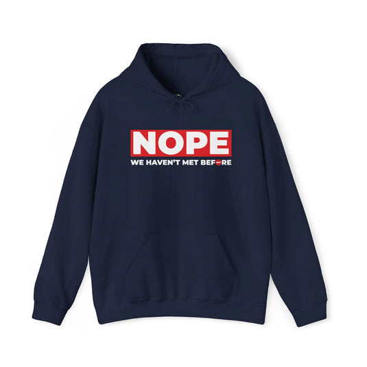 Navy hoodie for women featuring a bold red and white 'NOPE, We Haven’t Met Before' design, ideal for witty humor lovers.
