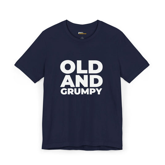 Navy unisex tee with strong white text 'Old and Grumpy,' a great gift for anyone who’s a little grouchy.