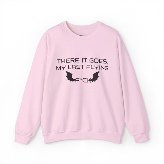 Light pink sweatshirt for women with a sassy 'There It Goes, My Last Flying F*ck' design, ideal for those who embrace sarcasm.