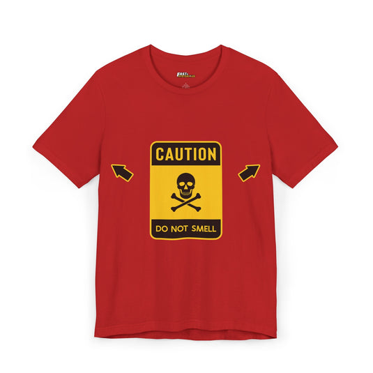 Red t-shirt featuring a 'Caution: Do Not Smell' design, perfect for sarcastic individuals.