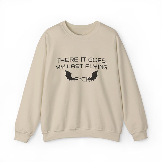 Sand sweatshirt for women featuring a cheeky 'There It Goes, My Last Flying F*ck' graphic, ideal for those with a sarcastic side.