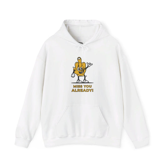 White hoodie featuring "Miss You Already!" design with a playful hand gesture, great for men and women who enjoy sarcastic humor.