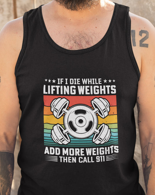 Model wearing a black graphic tank top with the humorous phrase "If I die while lifting weights, add more weights then call 911," ideal for gym lovers, for men and women.