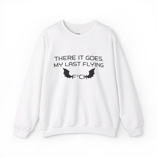 White sweatshirt for women with a bold 'There It Goes, My Last Flying F*ck' design, perfect for adding a touch of humor to your look.