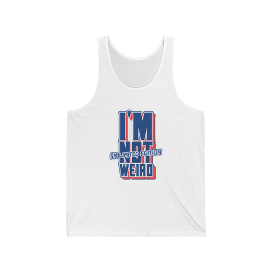 White tank top for men and women with a playful "I'm Not Weird, I'm Limited Edition" design, ideal for showcasing your unique personality.