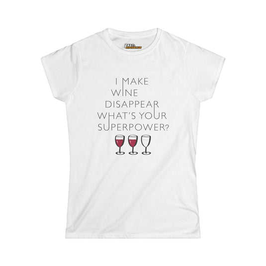 White women’s cut tee with a humorous 'I Make Wine Disappear' design, ideal for wine lovers with a playful side.